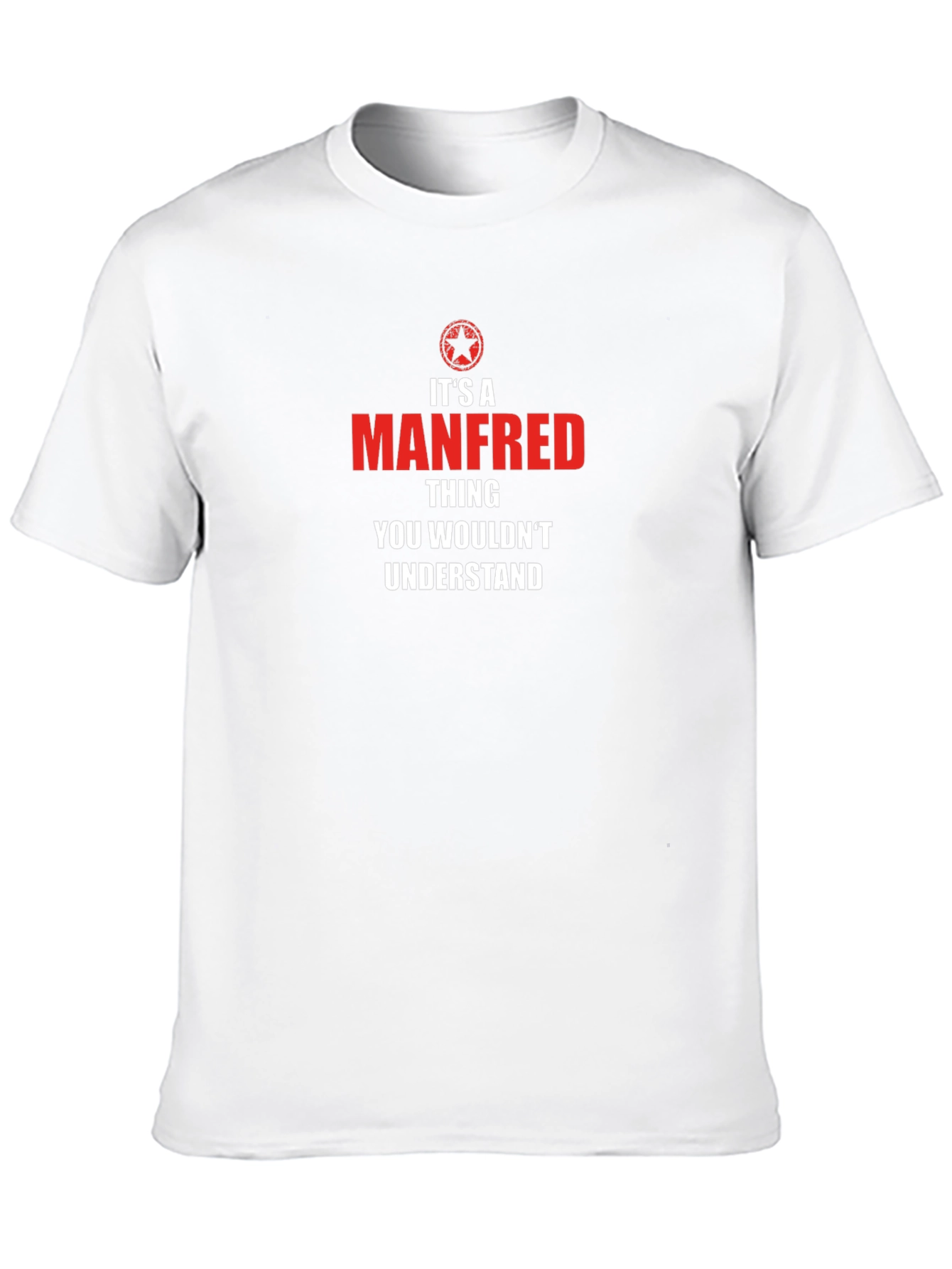 Its A Manfred Thing T-Shirt
