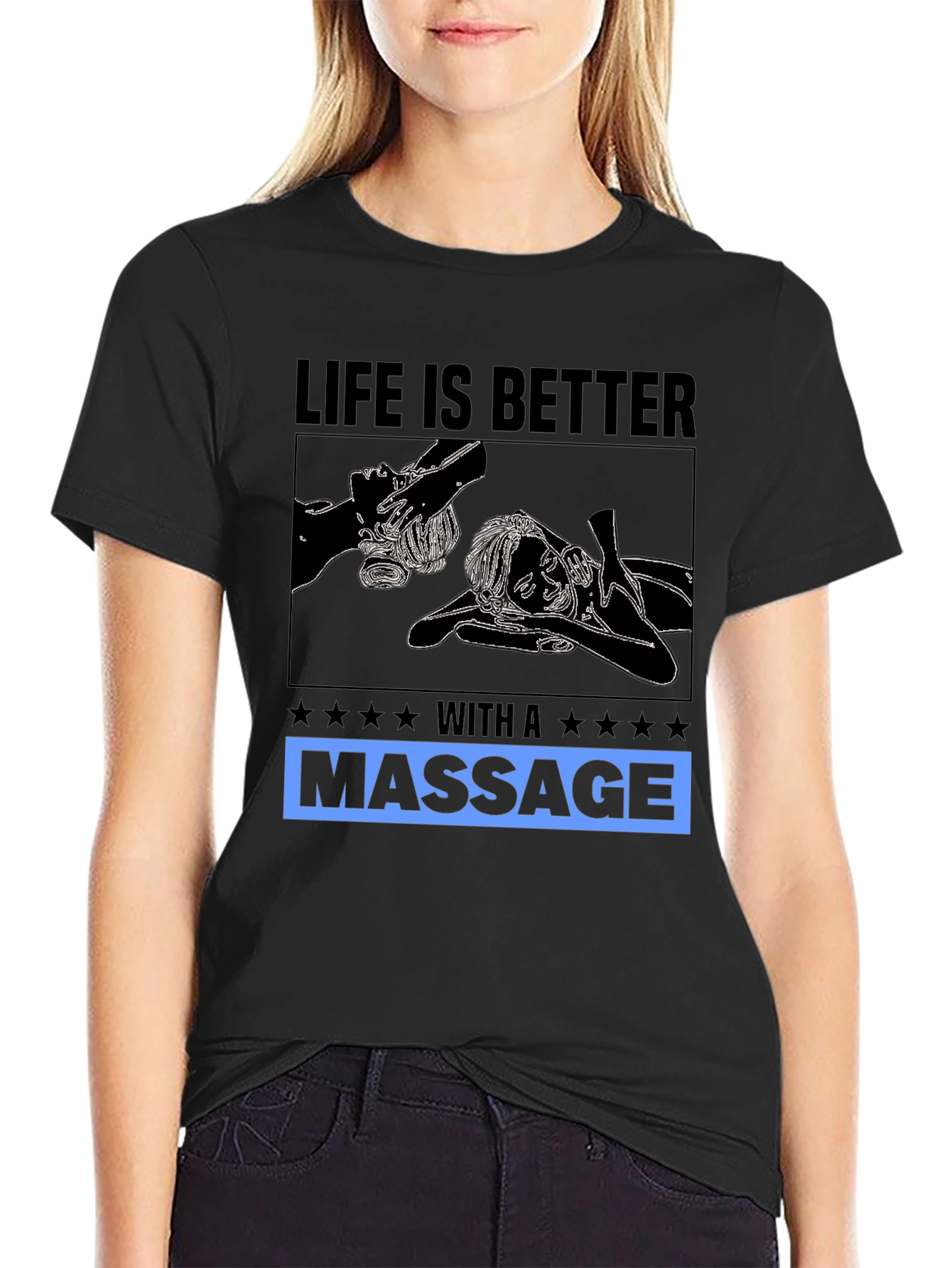 Life Is Better With A Massage T-Shirt
