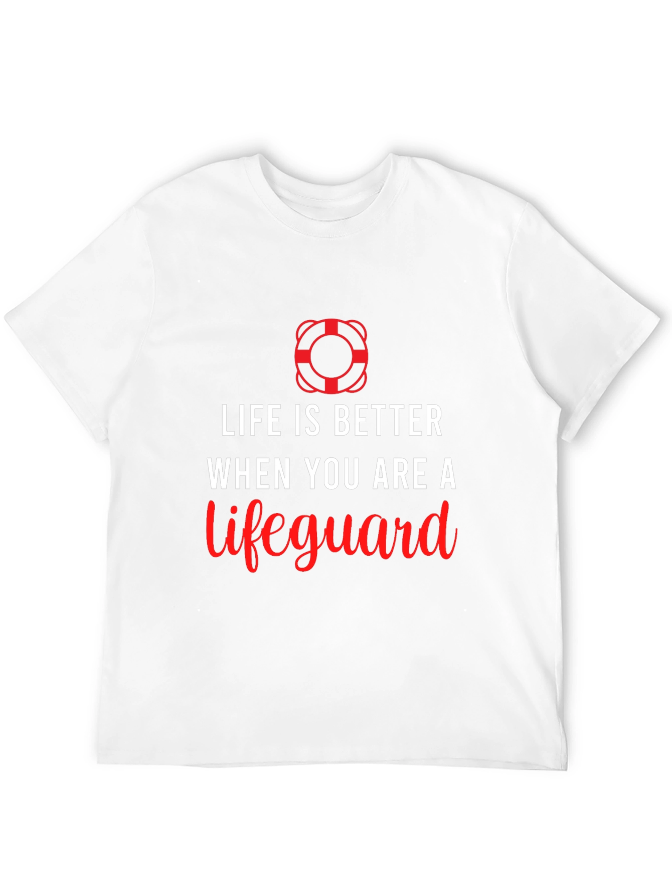 Lifeguard Life is Better T-Shirt