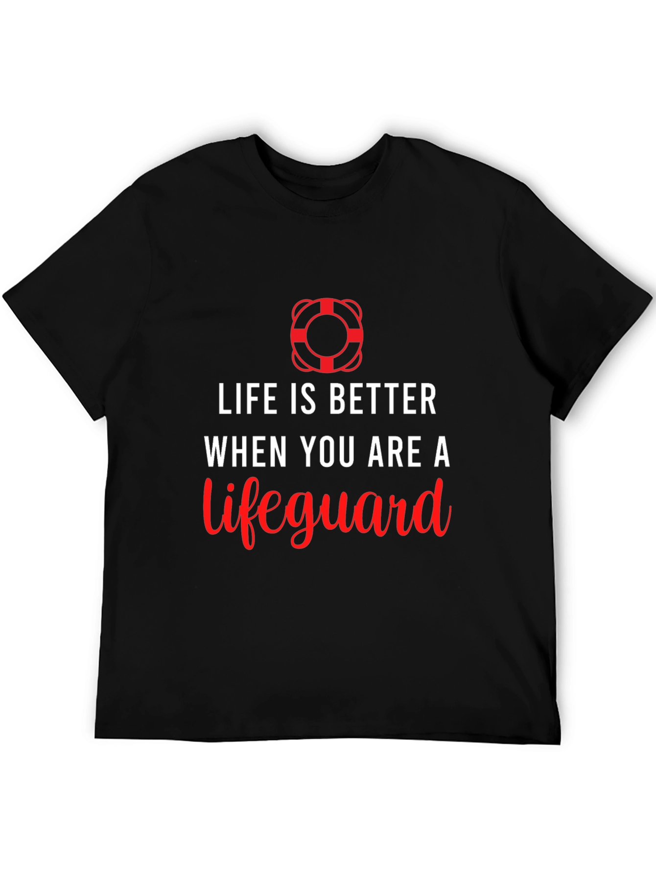 Lifeguard Life is Better T-Shirt