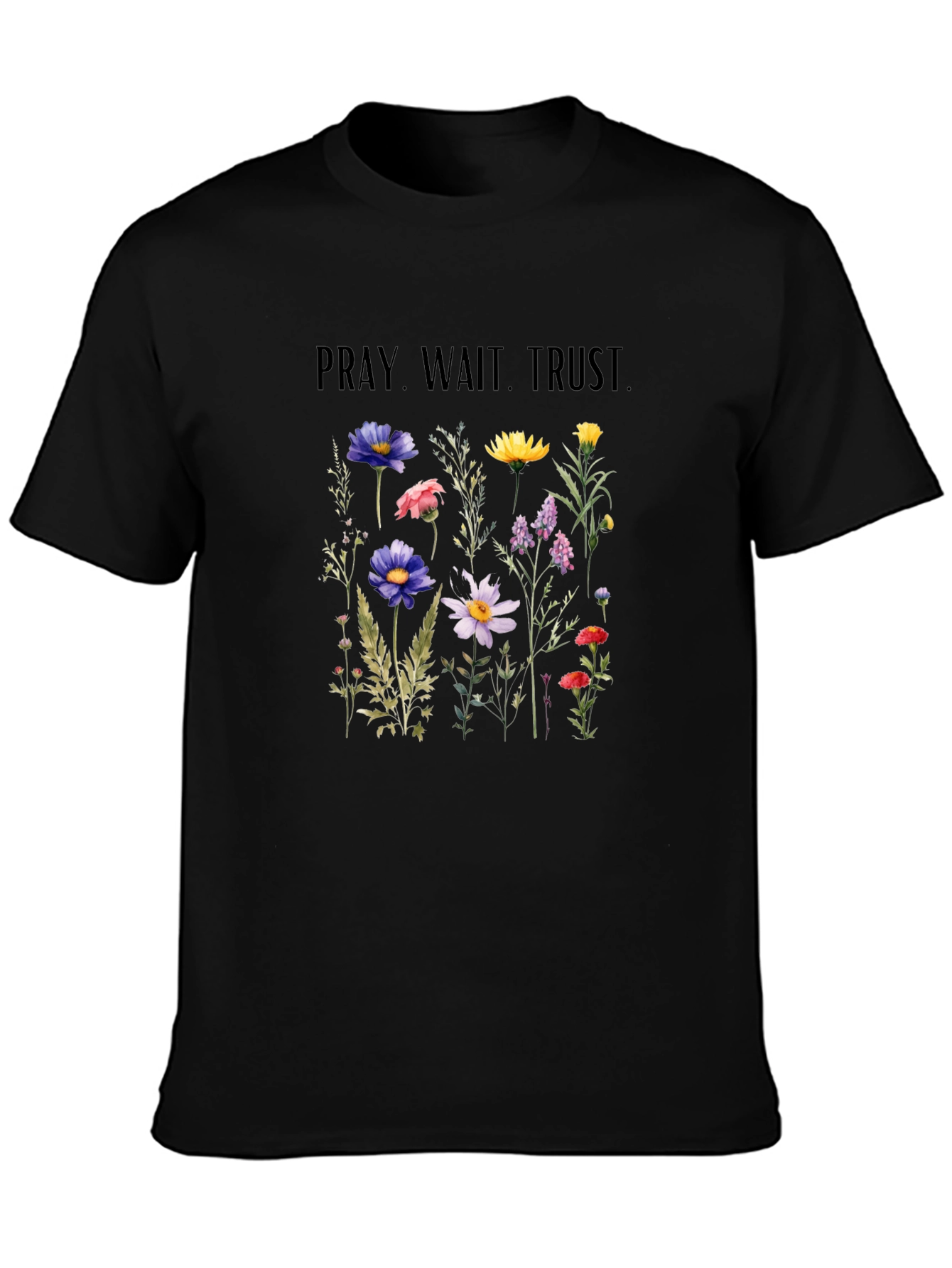 Pray Wait Trust Floral Graphic T-Shirt
