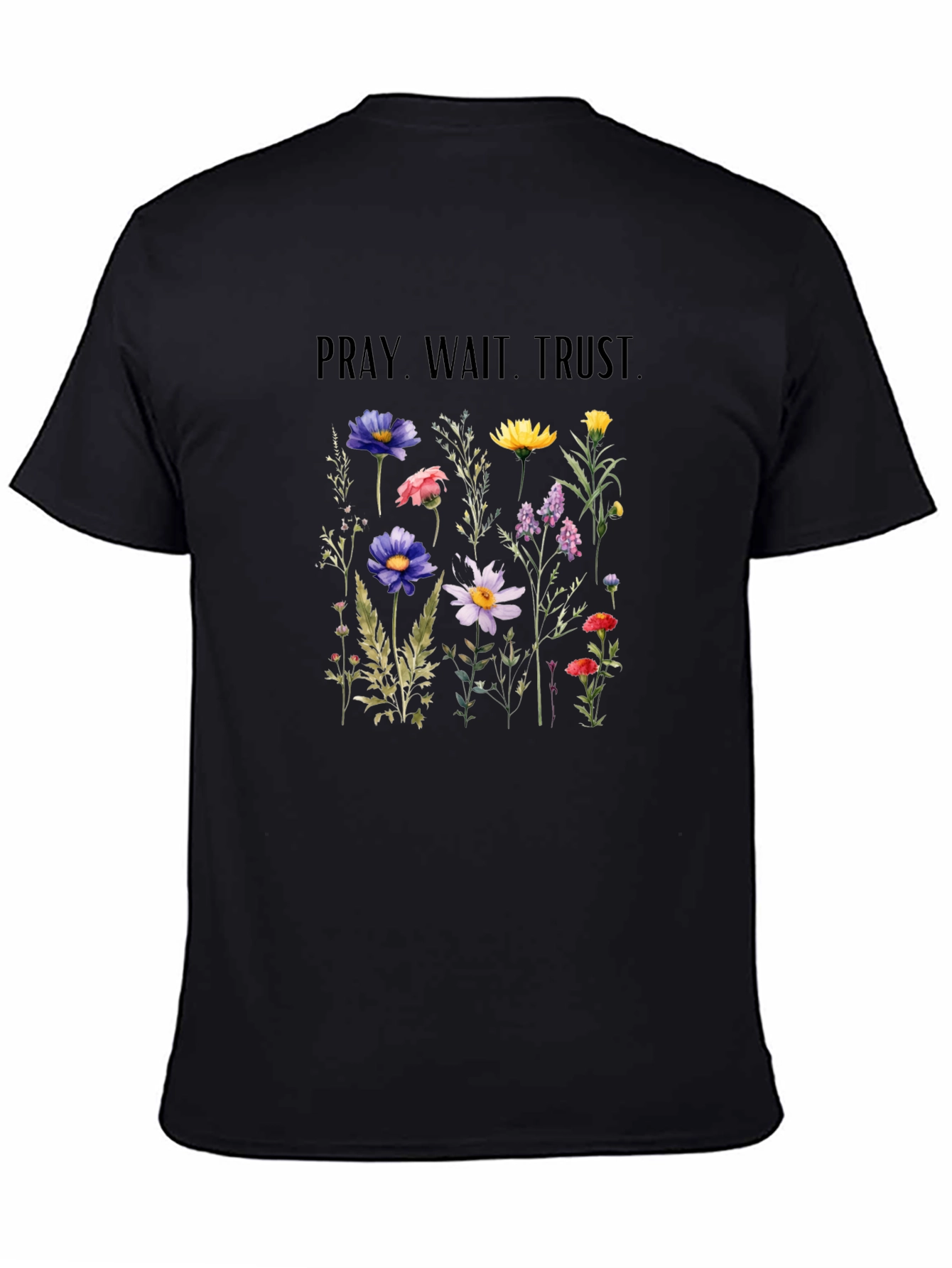 Pray Wait Trust Floral Graphic T-Shirt