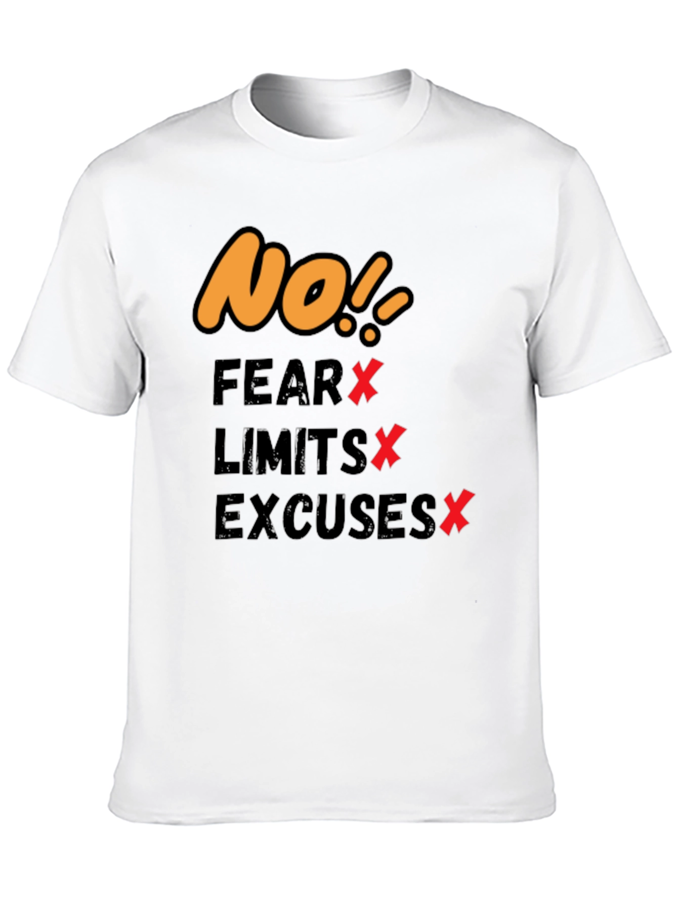 Motivational T-Shirt - No Fear Limits Excuses!