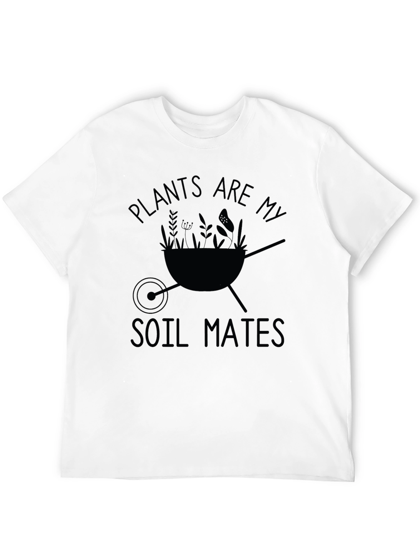 Plants Are My Soil Mates Graphic T-Shirt
