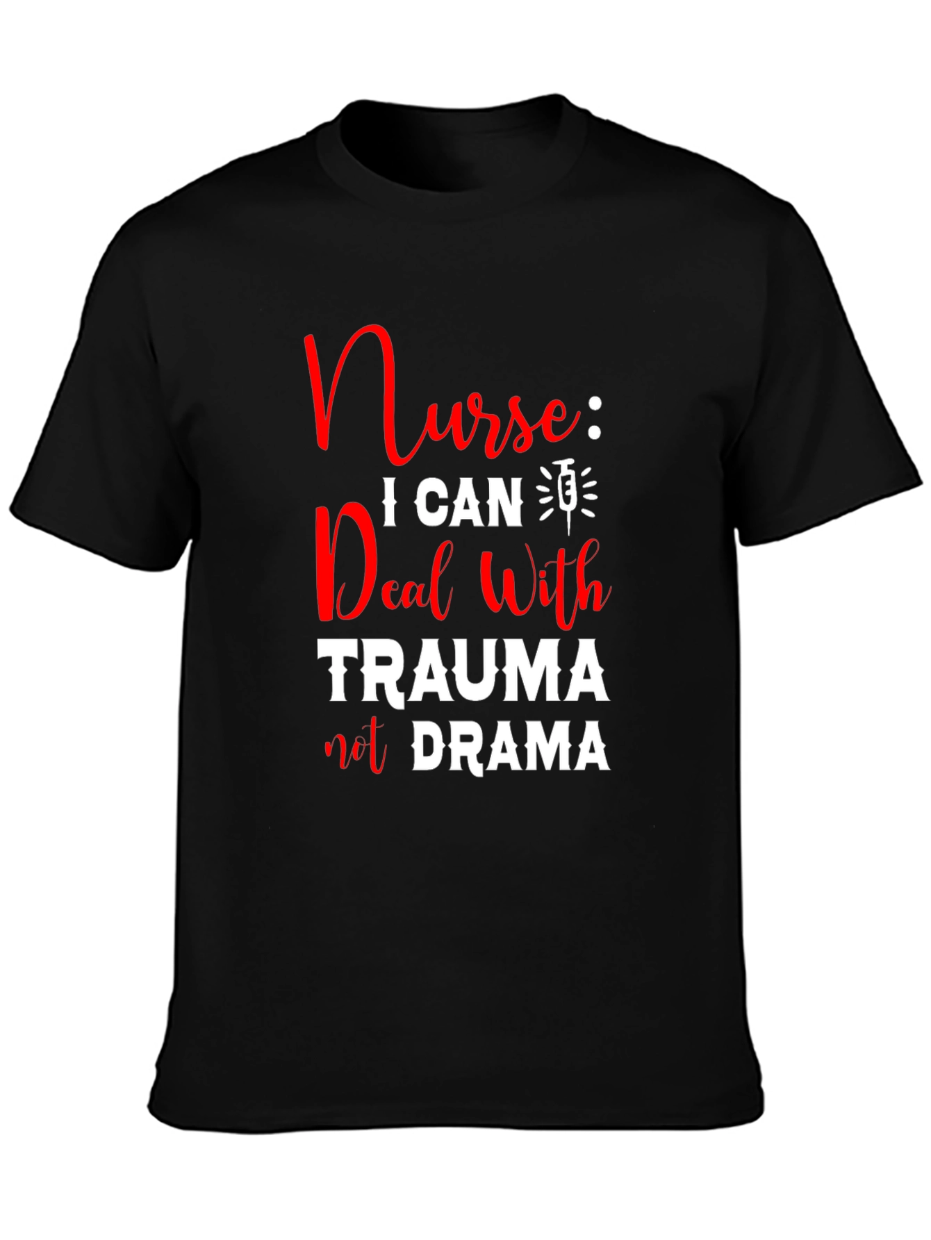 Nurse Trauma/Drama T-Shirt