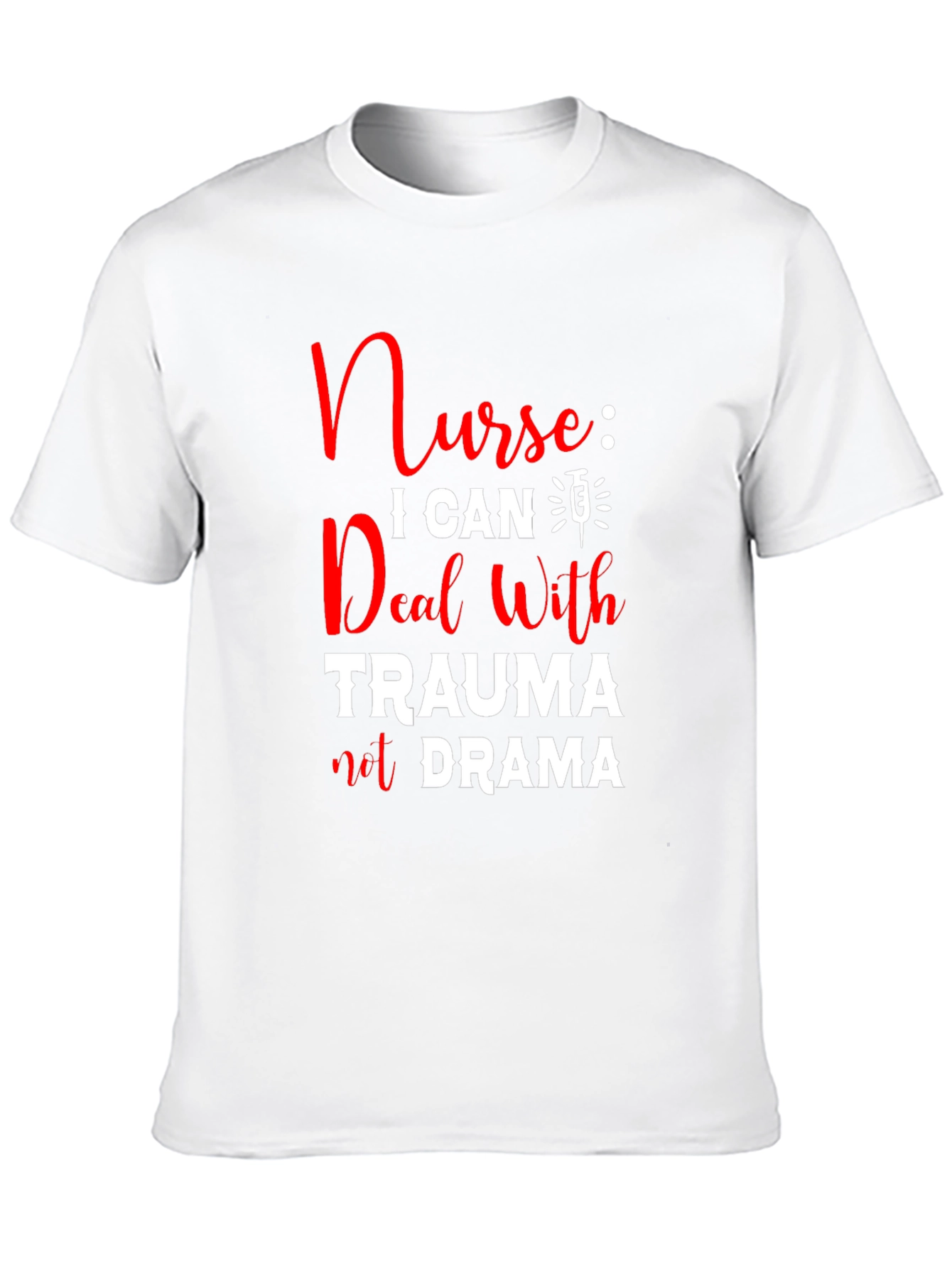 Nurse Trauma/Drama T-Shirt