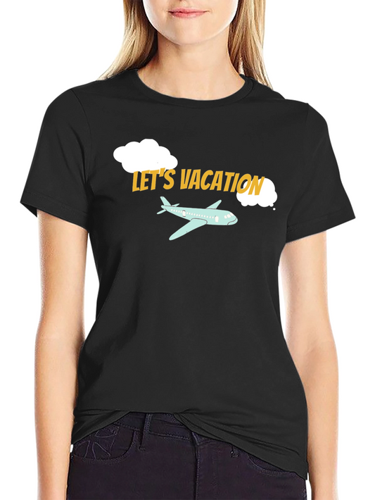 Lets Vacation T-Shirt