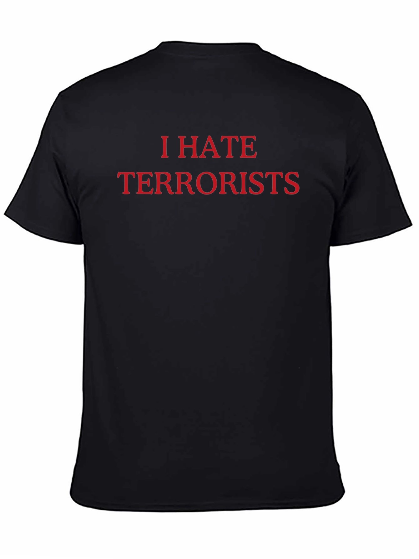 I HATE TERRORISTS Graphic Tee