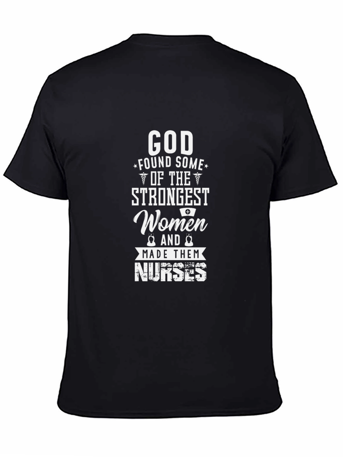 Strongest Women Nurses T-Shirt
