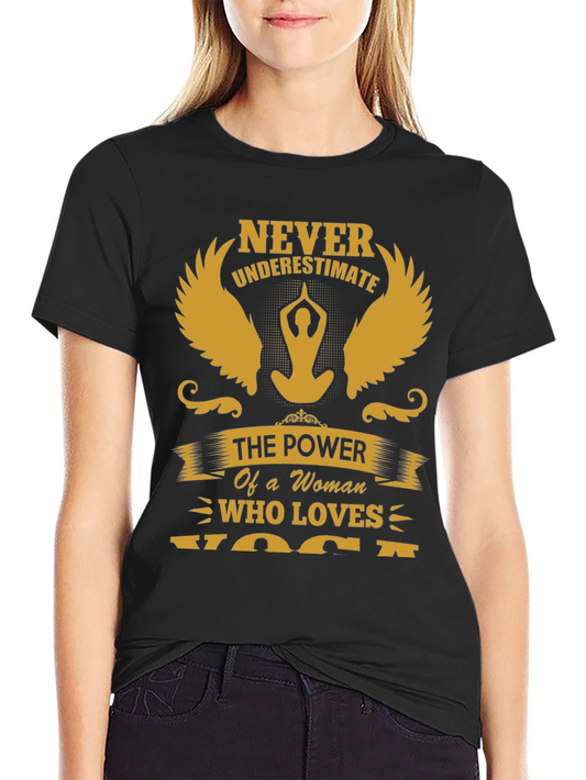 Never Underestimate Yoga Woman T-Shirt