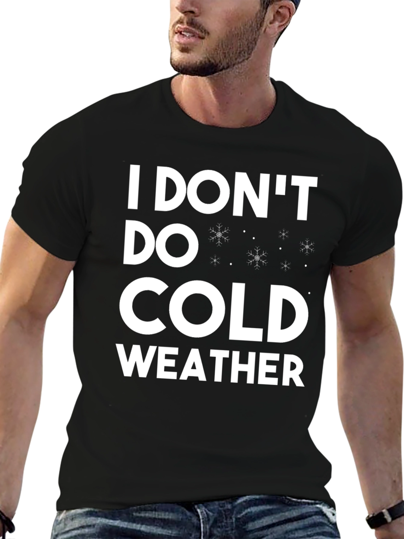I Dont Do Cold Weather T-Shirt