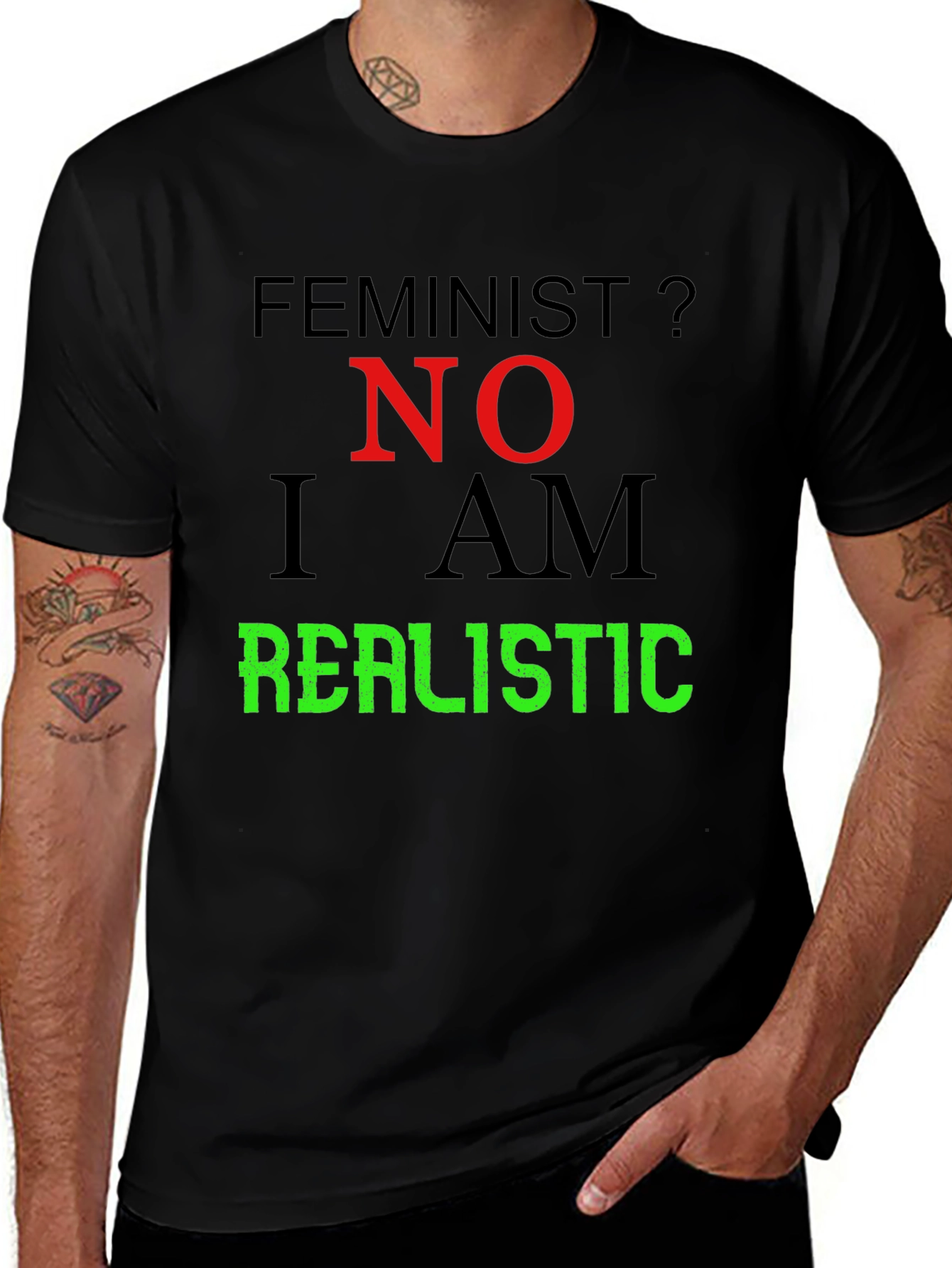 Feminist? No. I Am Realistic Graphic Tee
