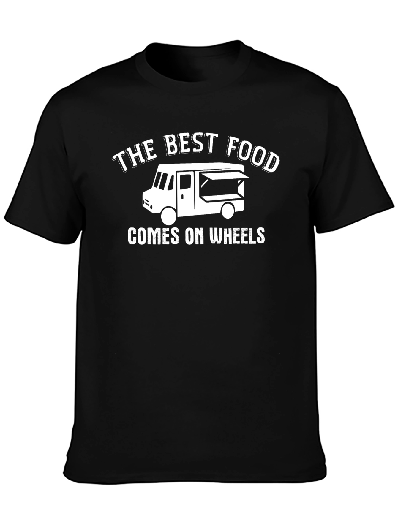 The Best Food Comes On Wheels T-Shirt