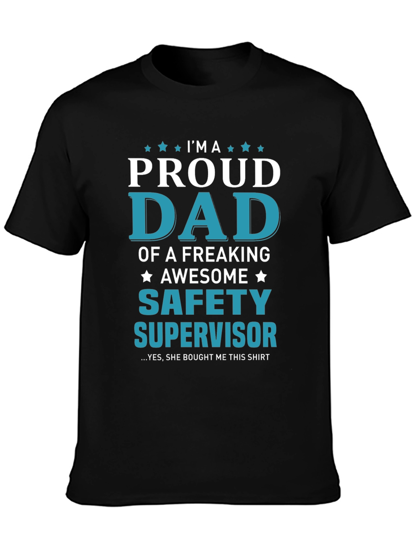 Proud Dad Safety Supervisor Graphic T-Shirt
