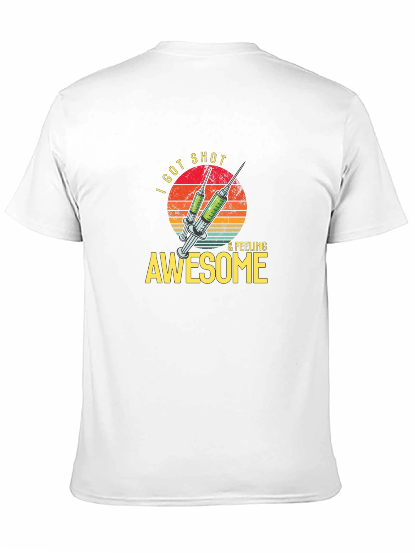 I Got Shot & Feeling Awesome T-Shirt