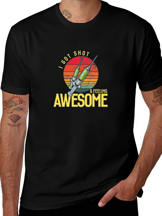 I Got Shot & Feeling Awesome T-Shirt