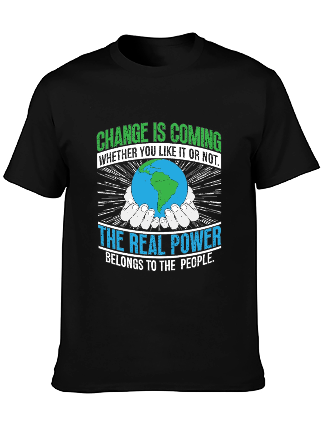 Change is Coming T-Shirt - Earth Power
