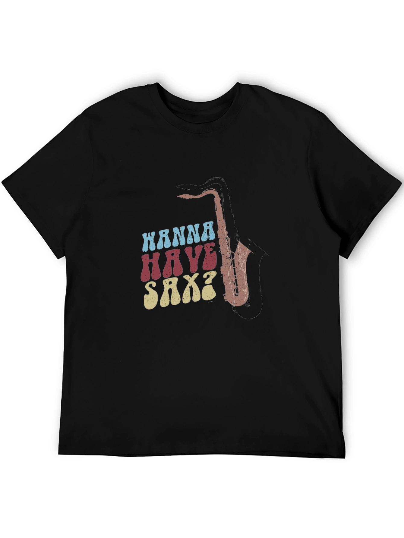 Wanna Have Sax? T-Shirt - Retro Music Tee