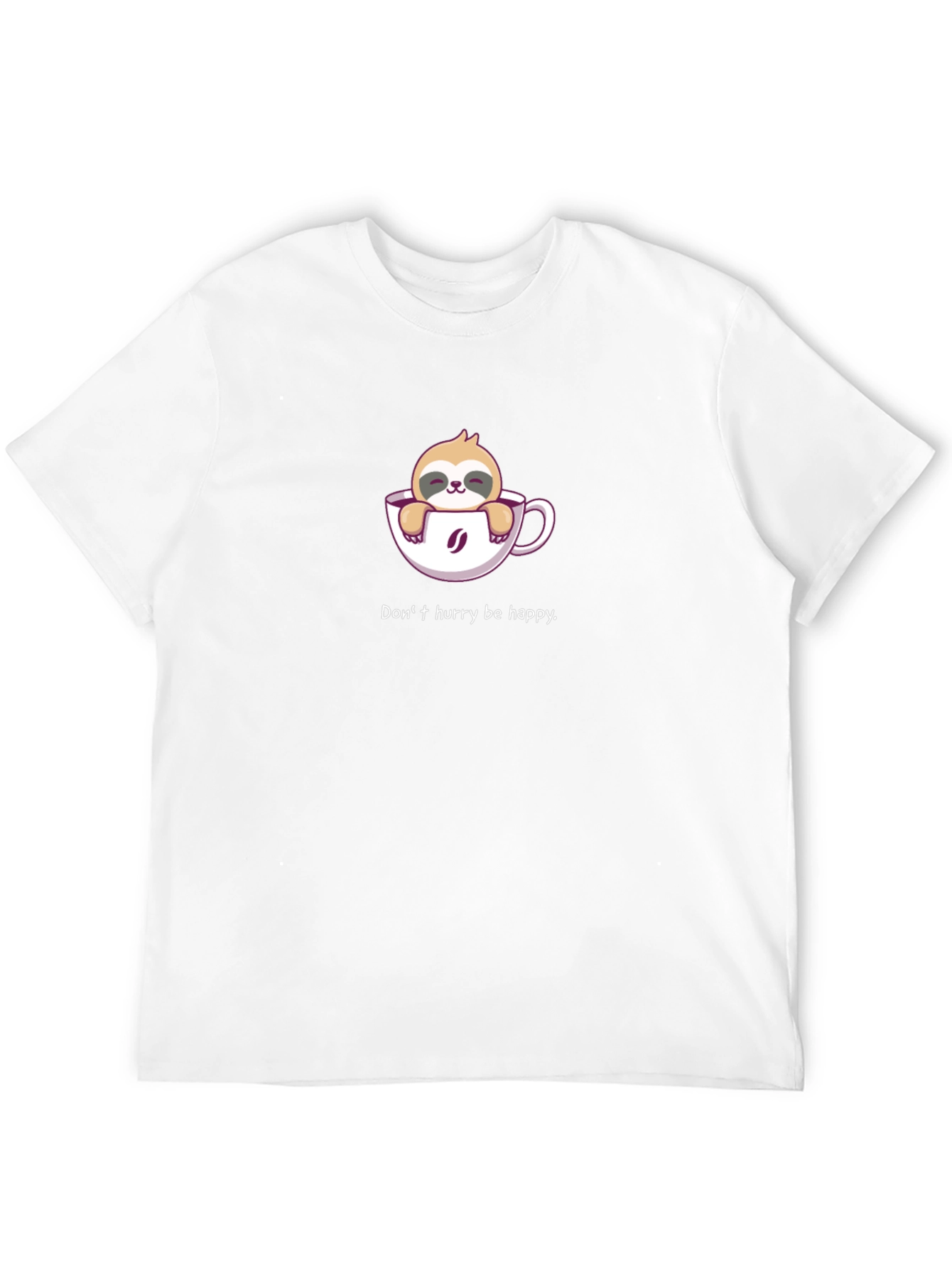 Sloth Coffee Cup T-Shirt - Dont Hurry Be Happy!