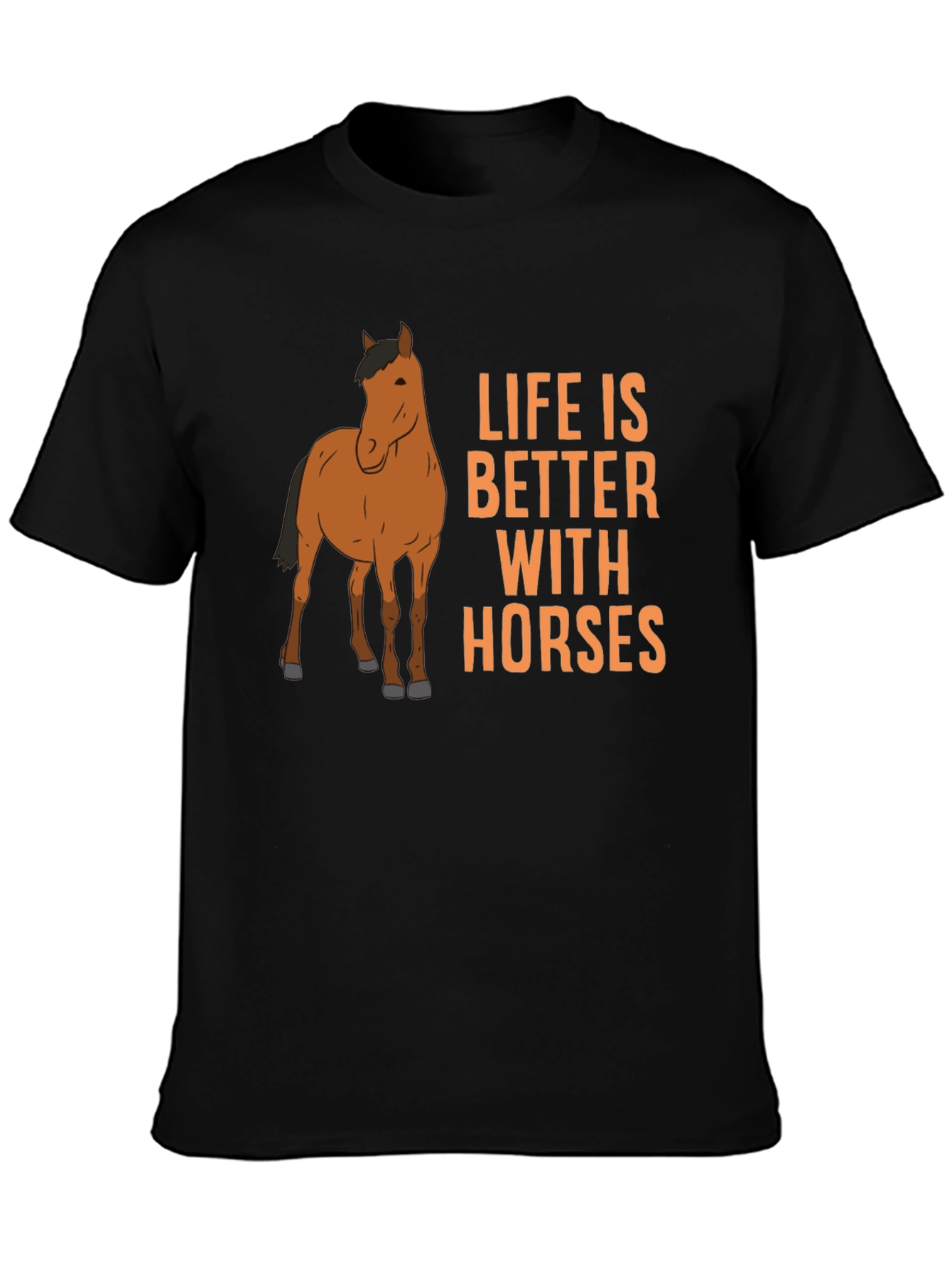 Life is Better with Horses Graphic T-Shirt