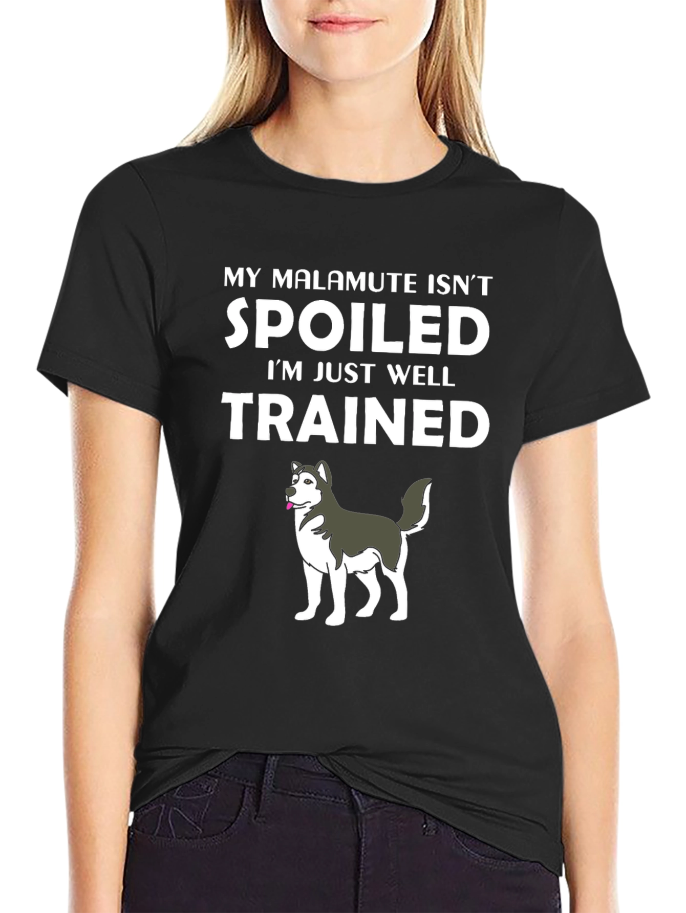 Funny Malamute T-Shirt: Spoiled? Well Trained!