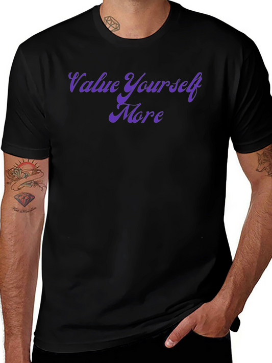 Value Yourself More Graphic Tee