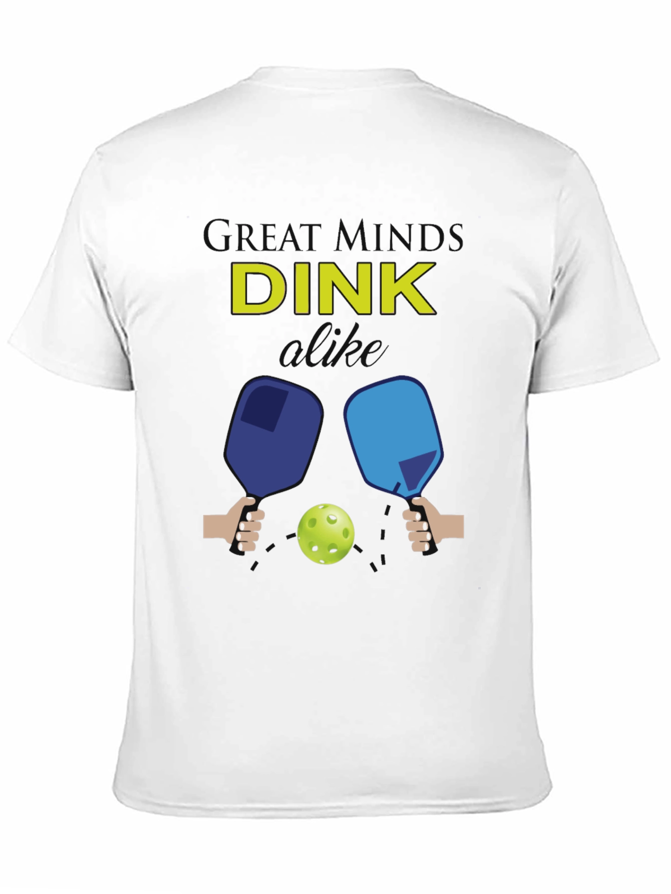 Funny Pickleball T-Shirt - Great Minds DINK Alike