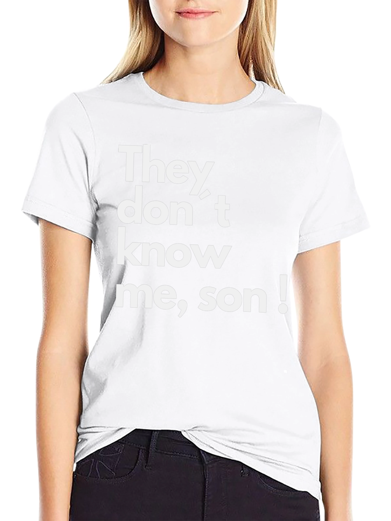 They Dont Know Me Son! Graphic Tee