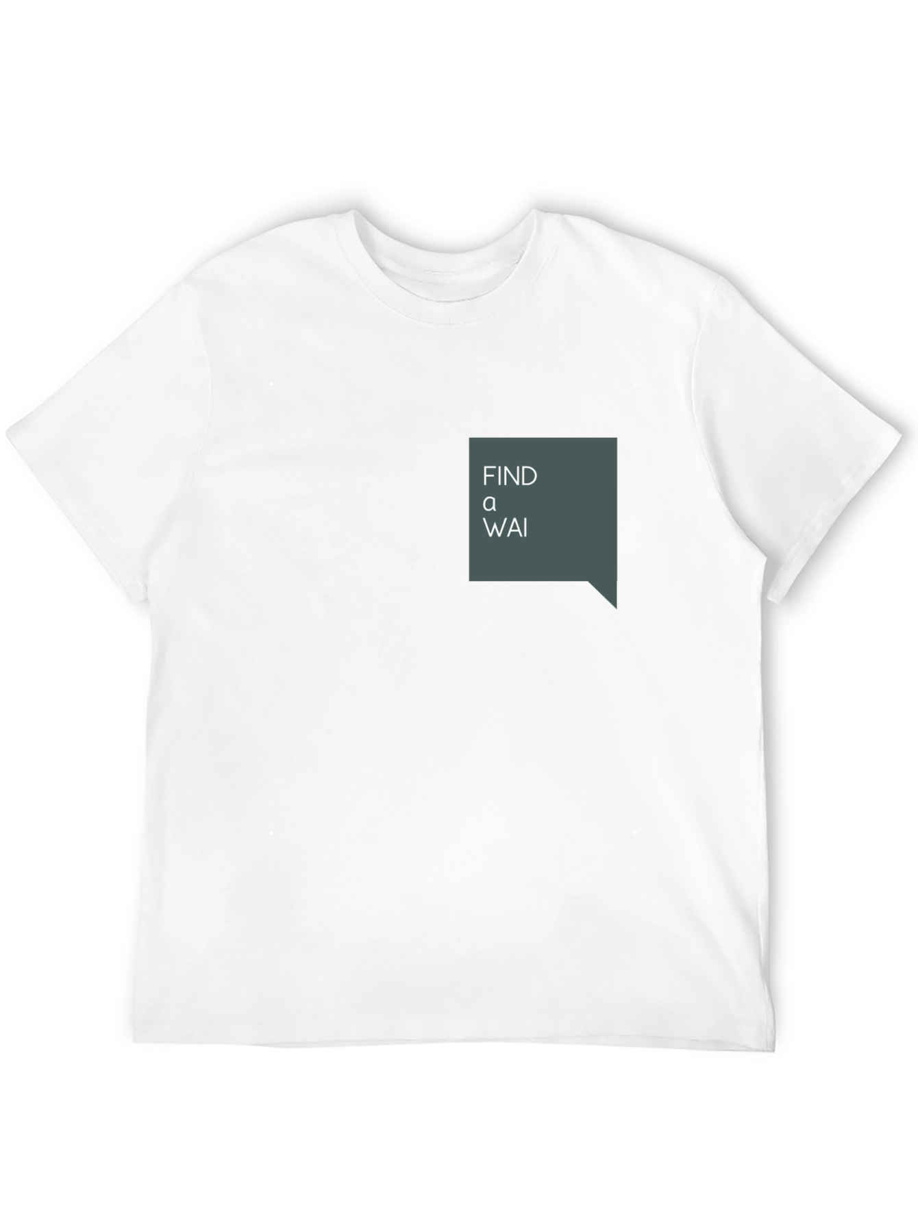 Find a Wai T-Shirt - Unique Graphic Tee