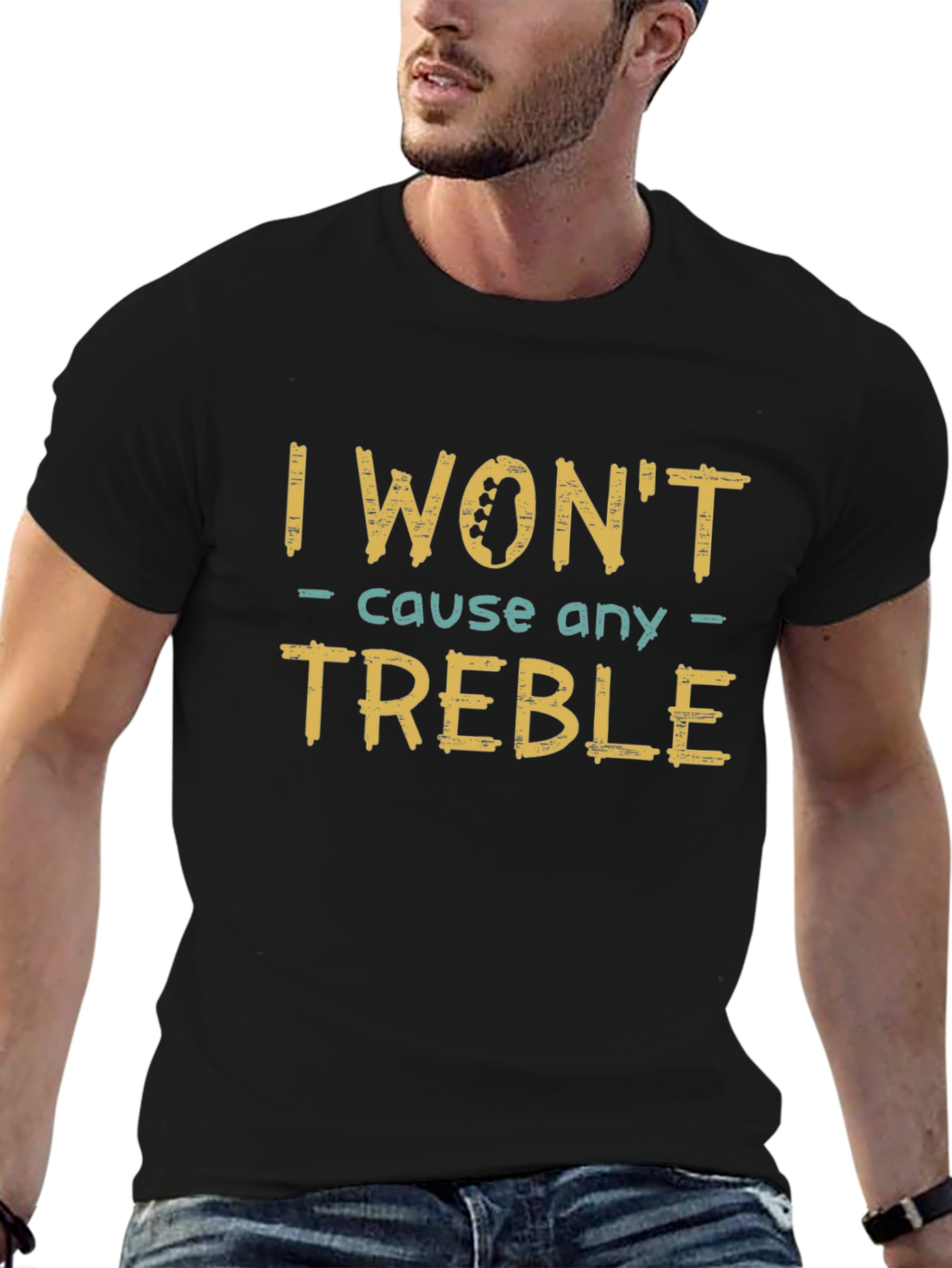 I Wont Cause Any Treble Funny Music T-Shirt