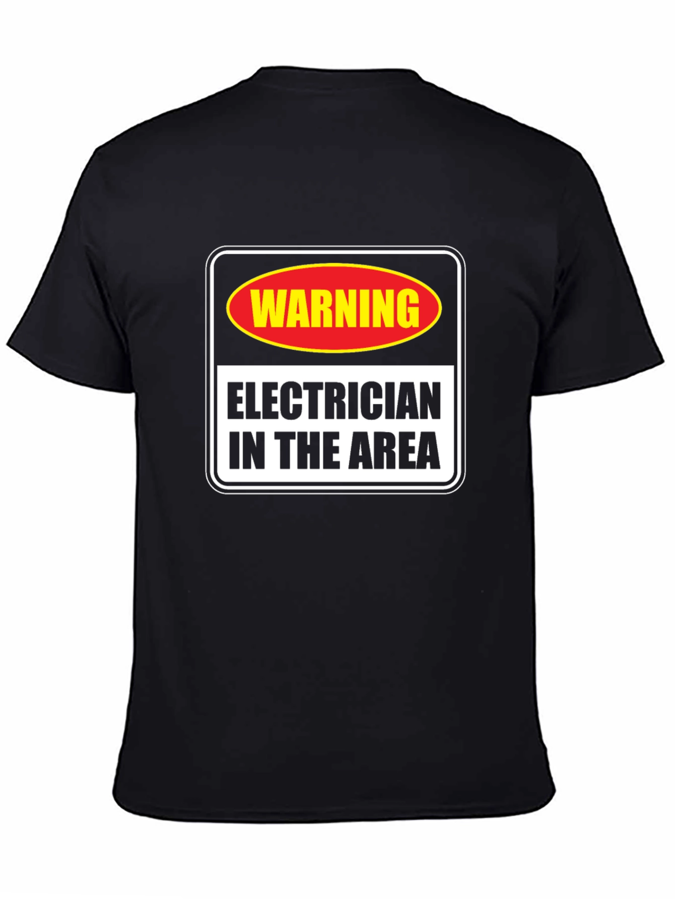 Warning Electrician in Area T-Shirt