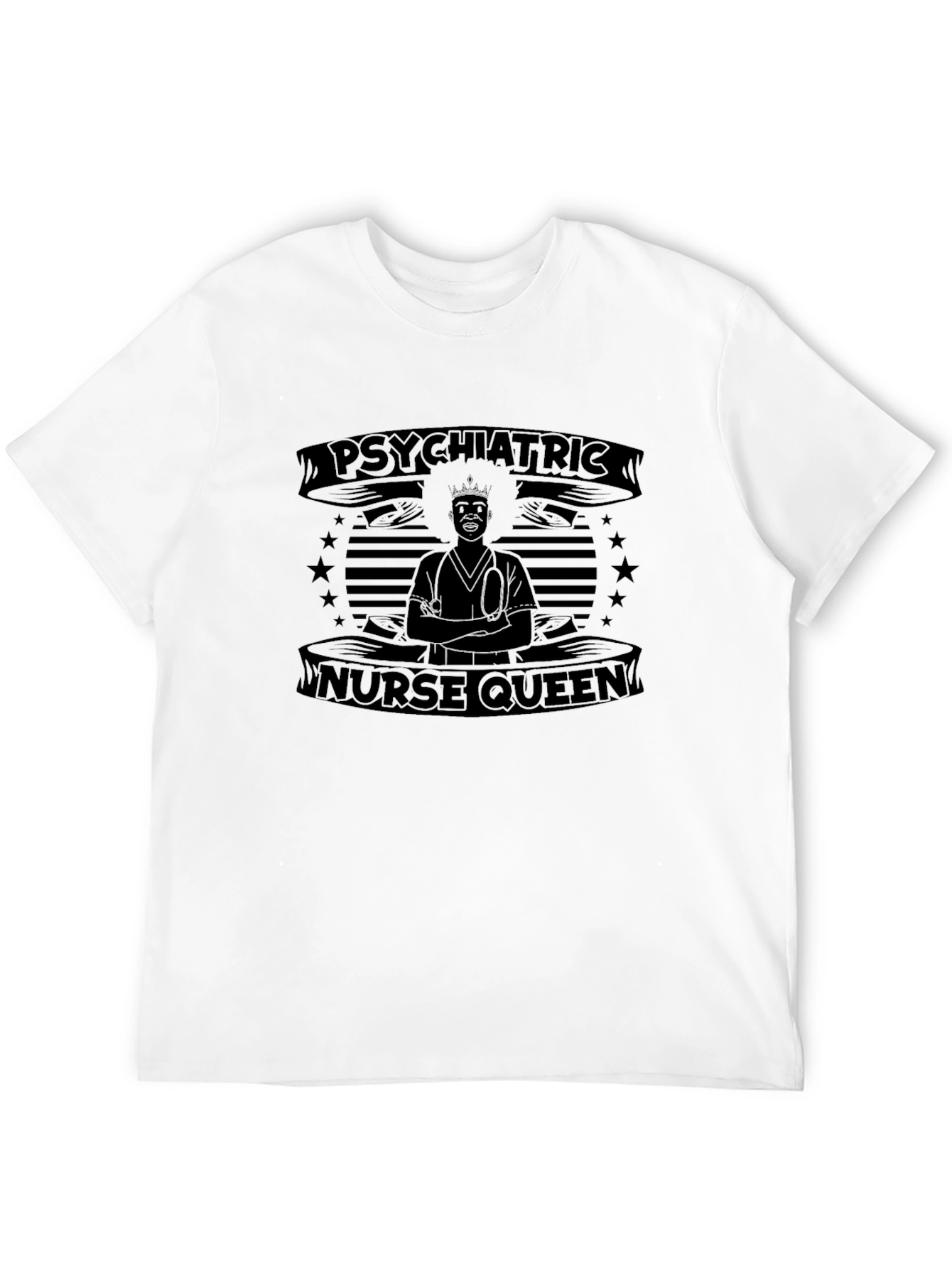 Psychiatric Nurse Queen T-Shirt