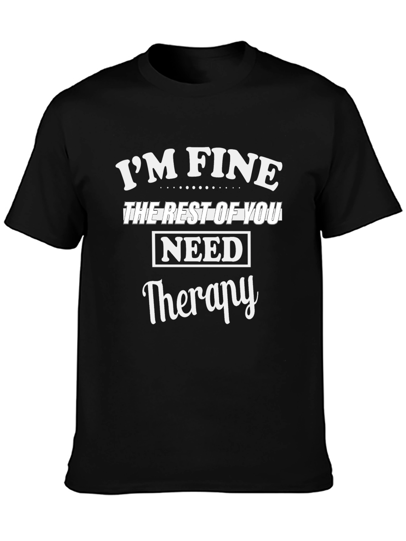 Im Fine You Need Therapy Black Cotton T-Shirt