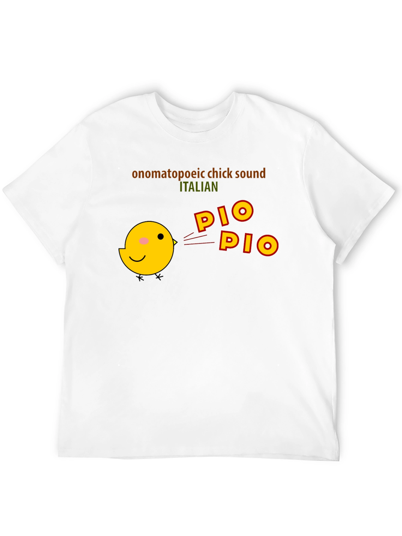 Pio Pio Italian Chick Sound T-Shirt