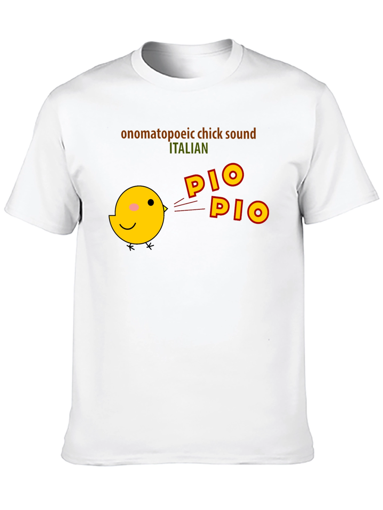 Pio Pio Italian Chick Sound T-Shirt