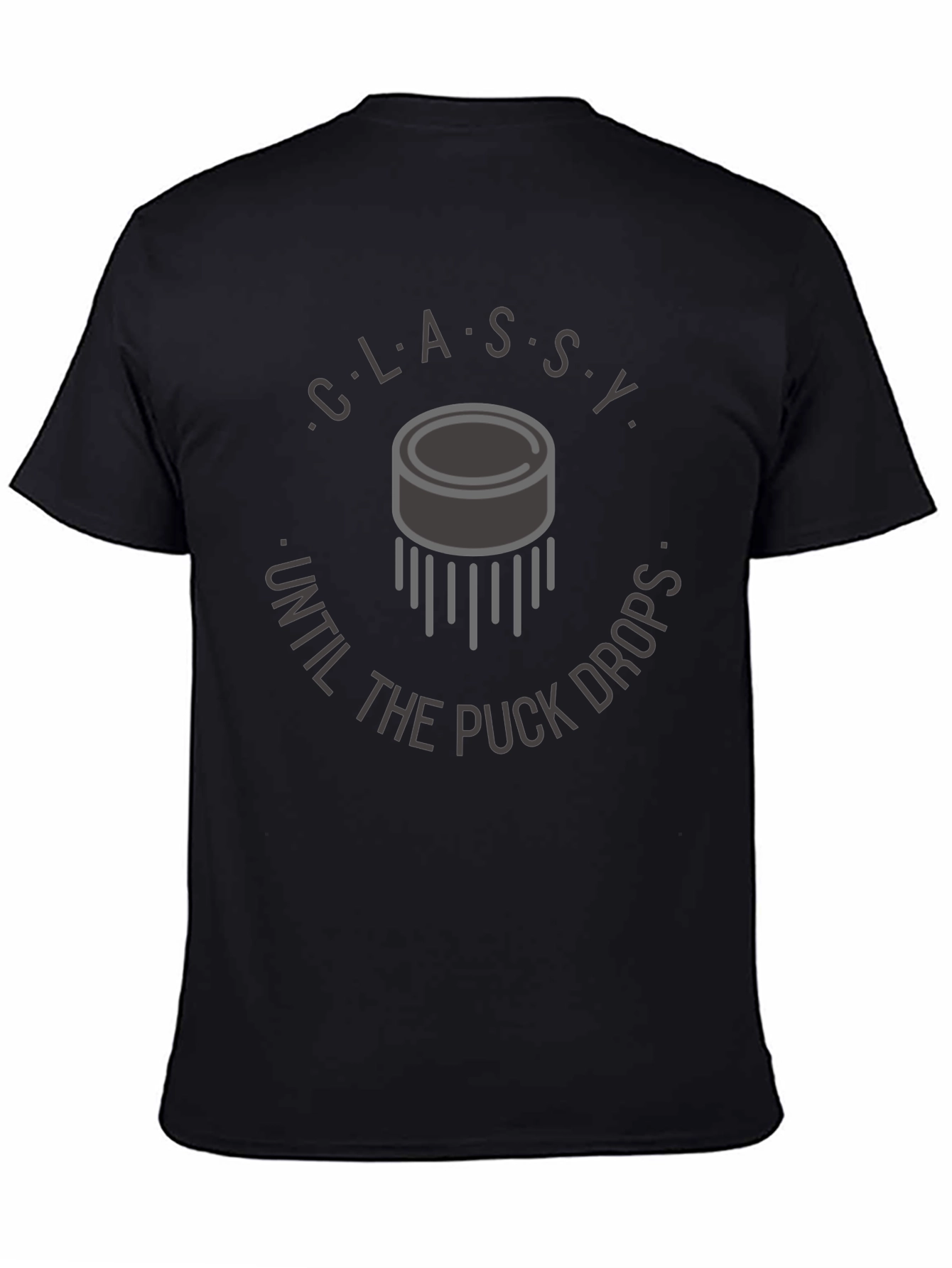Classy Until The Puck Drops T-Shirt