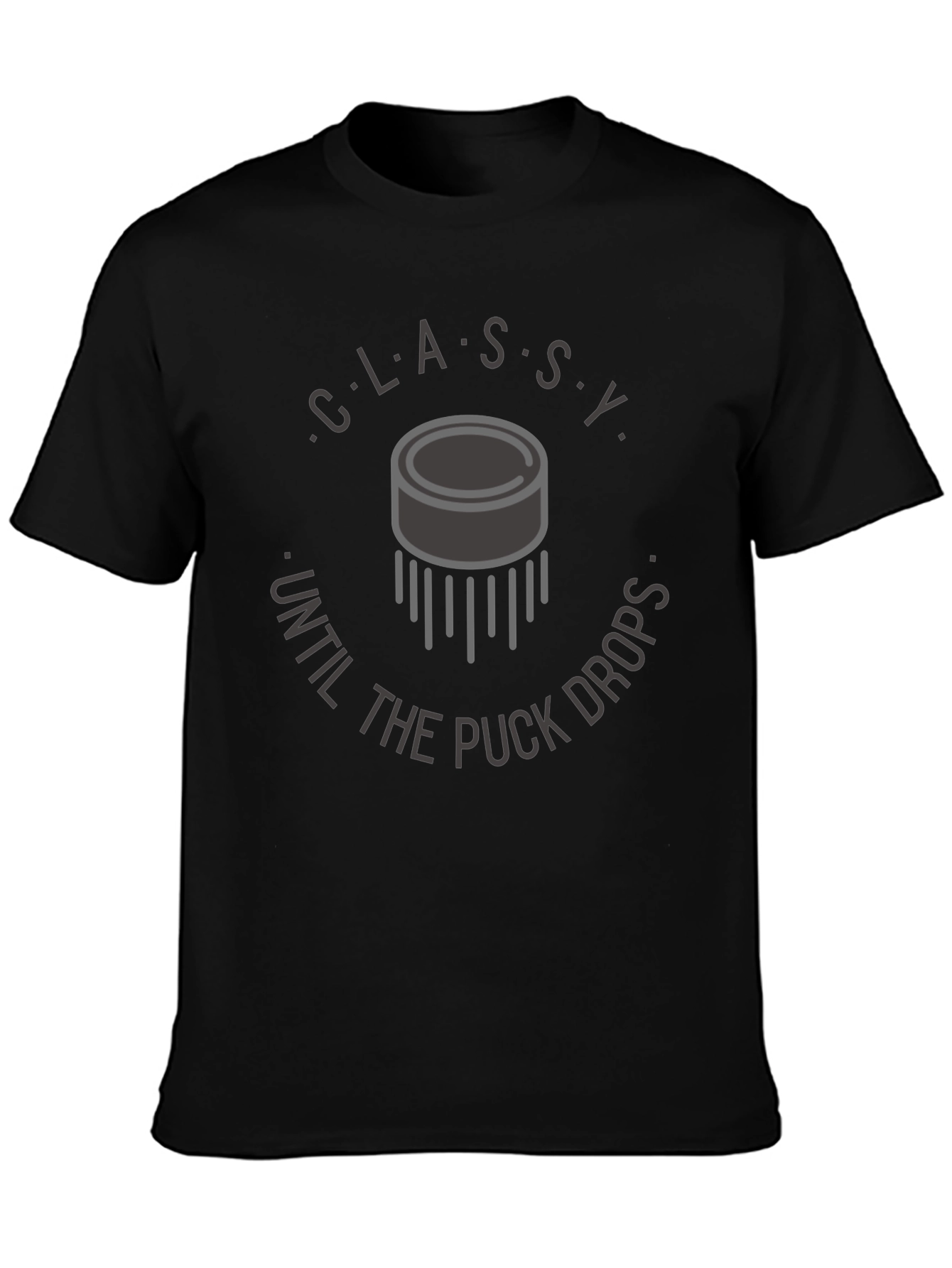 Classy Until The Puck Drops T-Shirt