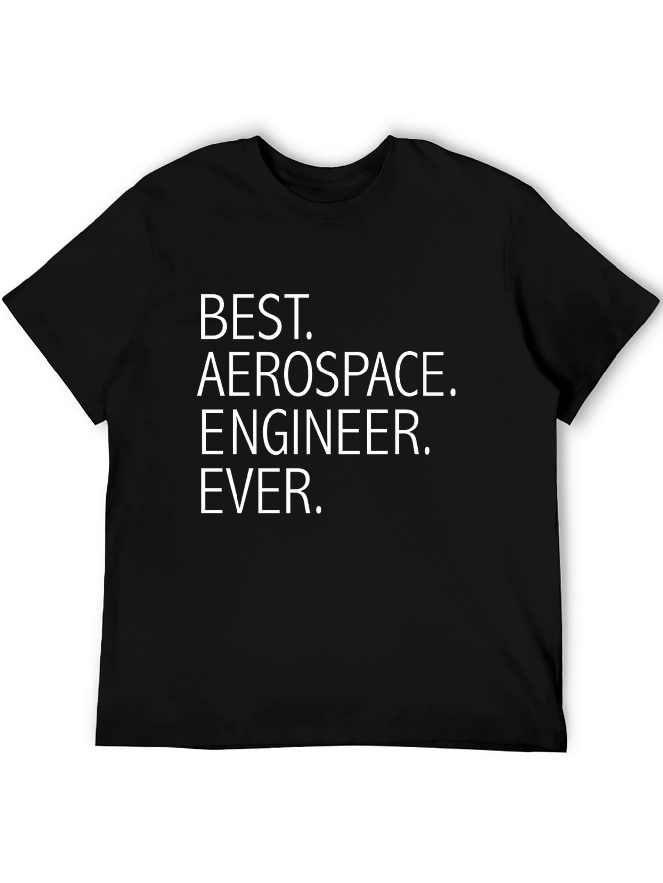 Best Aerospace Engineer Ever T-Shirt