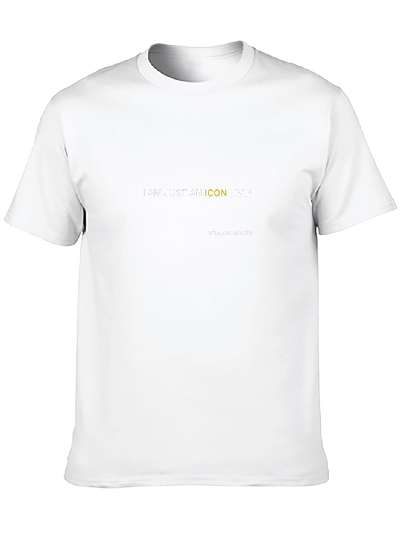 I am Just an Icon Livin T-Shirt