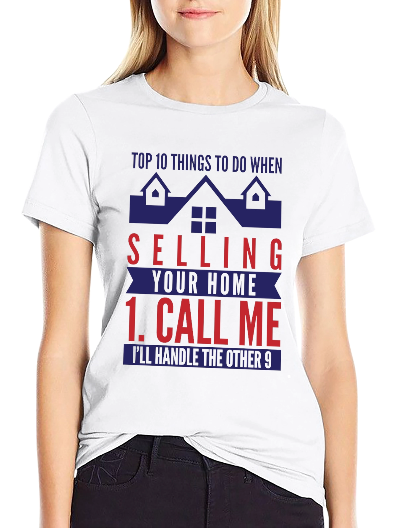 Realtor T-Shirt: Top 10 Things Call Me First!