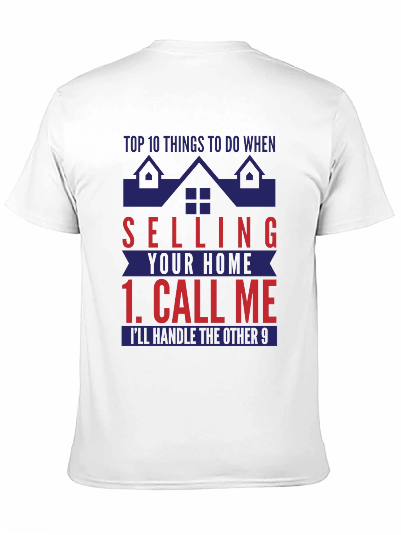 Realtor T-Shirt: Top 10 Things Call Me First!