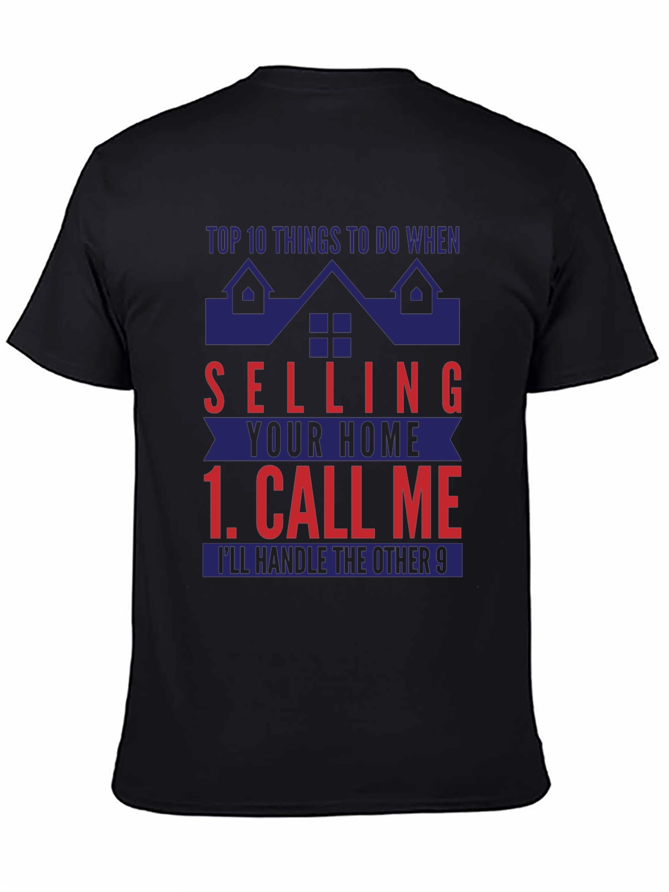 Realtor T-Shirt: Top 10 Things Call Me First!
