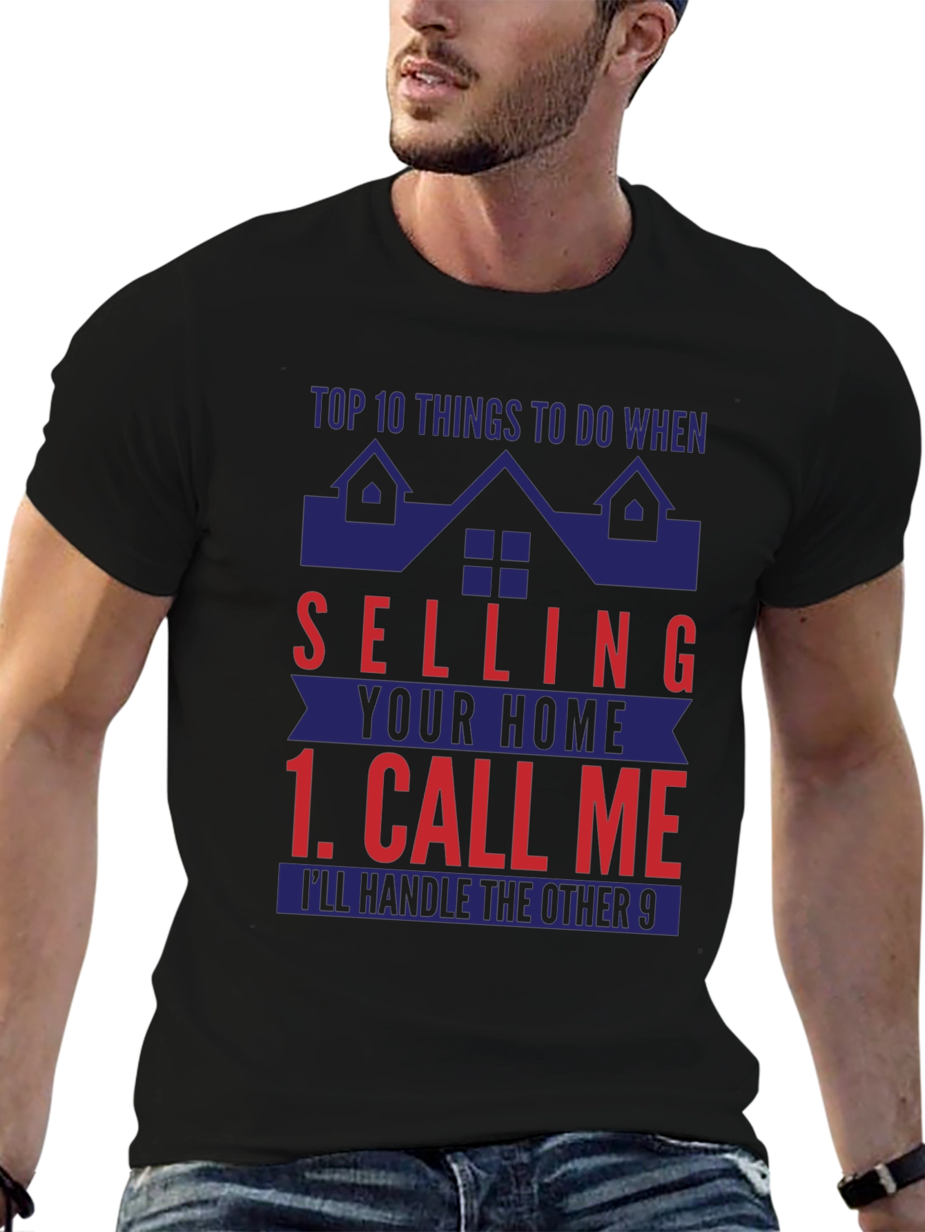 Realtor T-Shirt: Top 10 Things Call Me First!