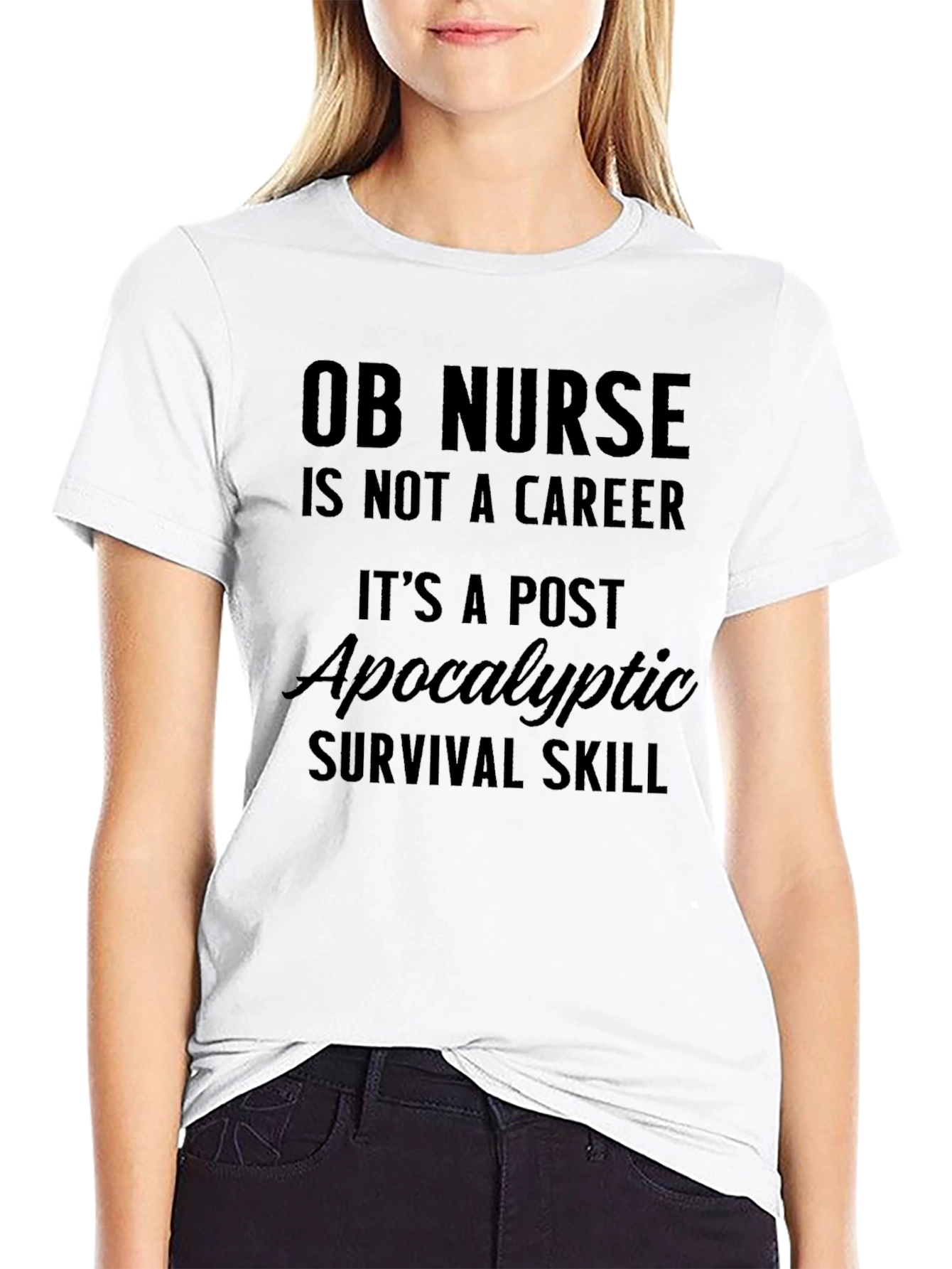 OB Nurse Post-Apocalyptic Survival Skill T-Shirt