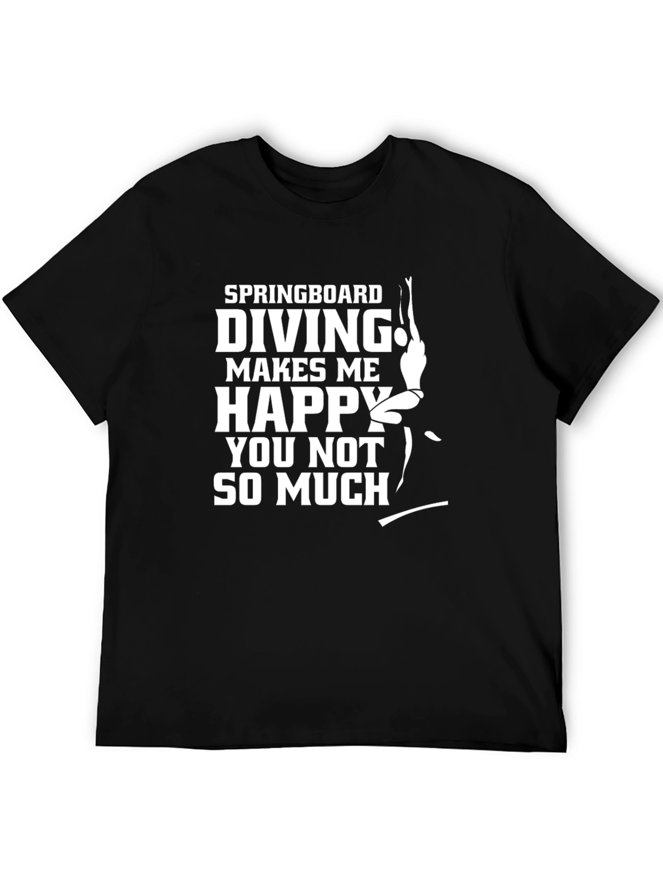 Springboard Diving Makes Me Happy T-Shirt