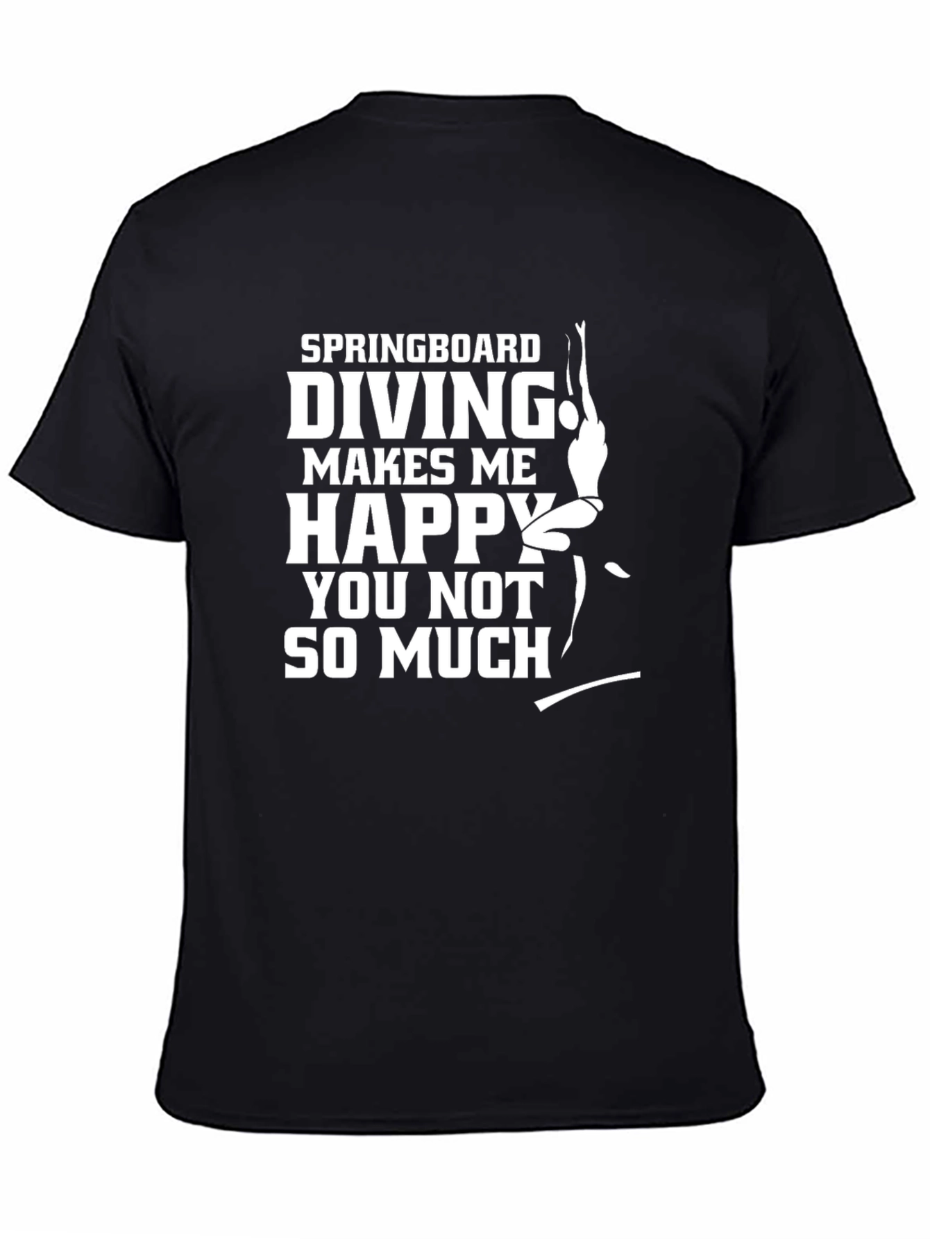 Springboard Diving Makes Me Happy T-Shirt