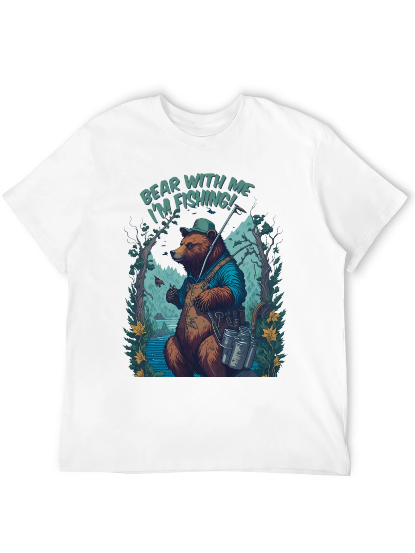 Bear With Me Im Fishing T-Shirt