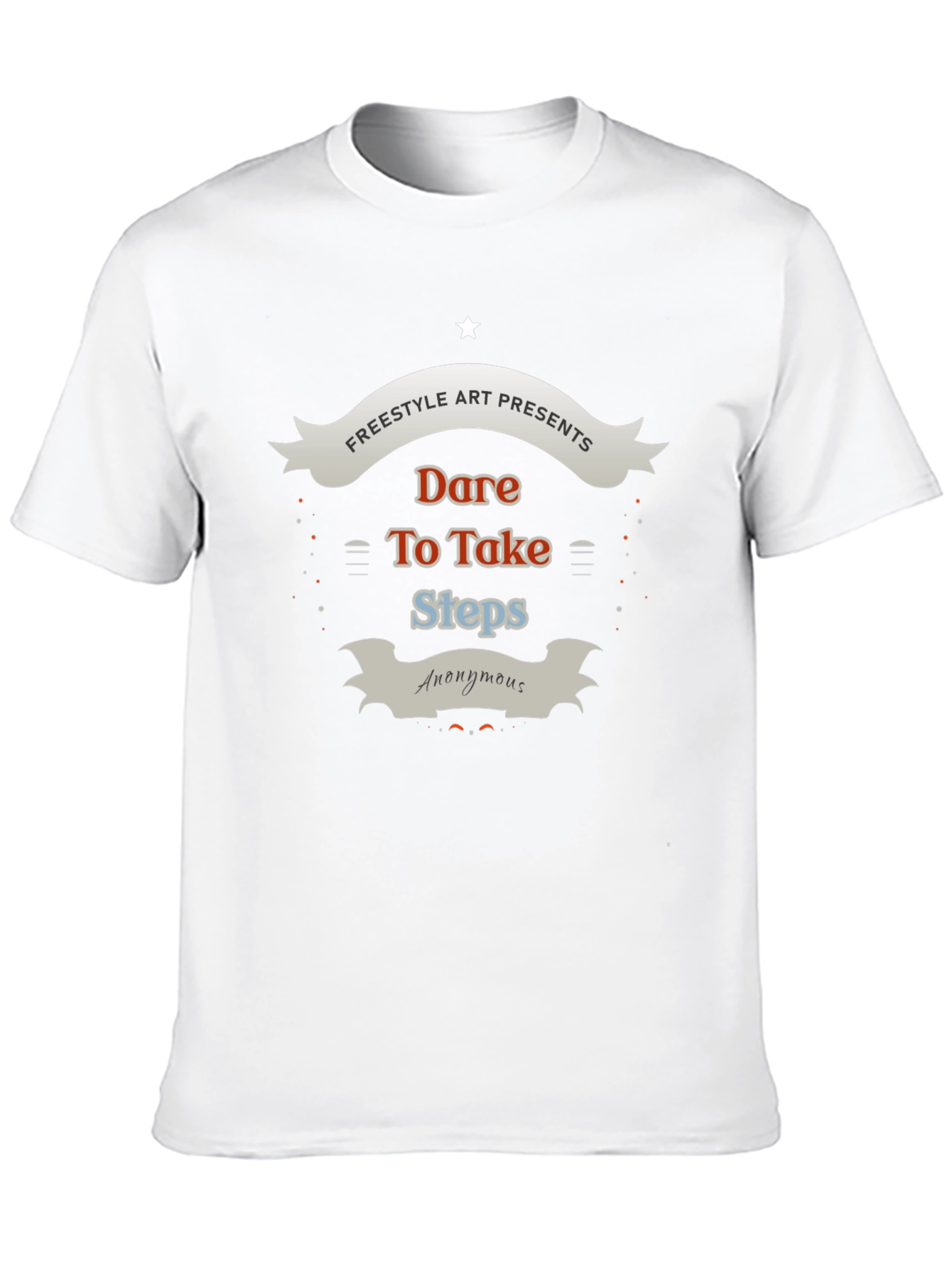 Dare To Take Steps Graphic T-Shirt