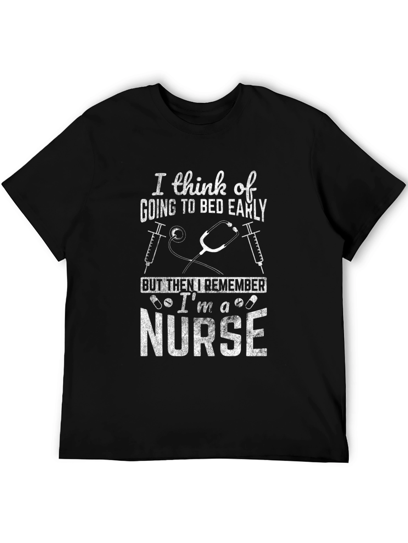 Nurse T-Shirt: I think of going to bed early
