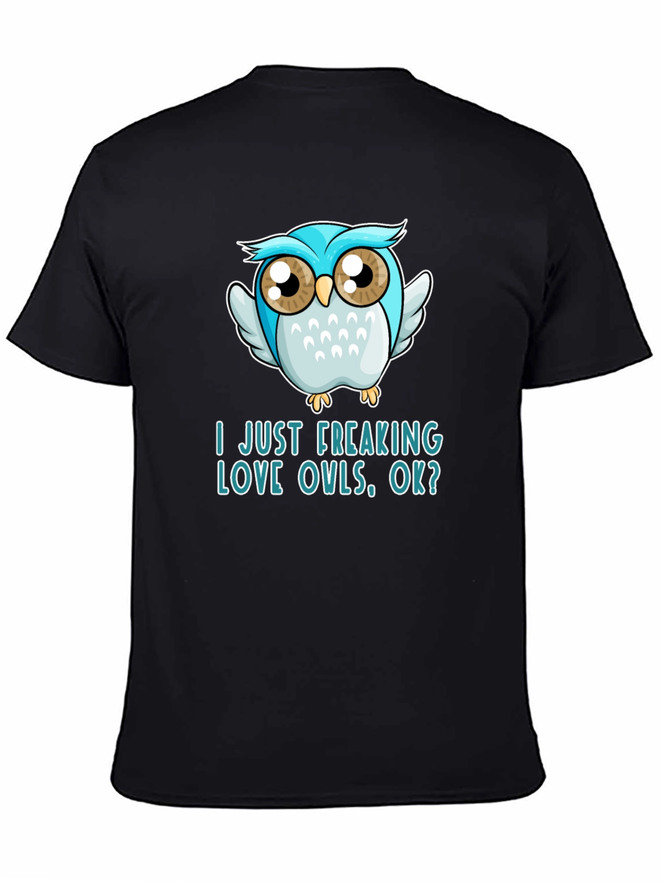 I Just Freaking Love Owls T-Shirt